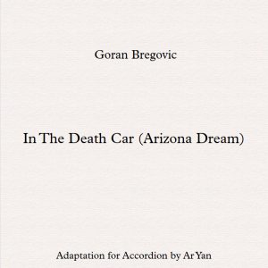 Goran Bregović - In The Death Car / Arizona Dream / Partition Accordéon