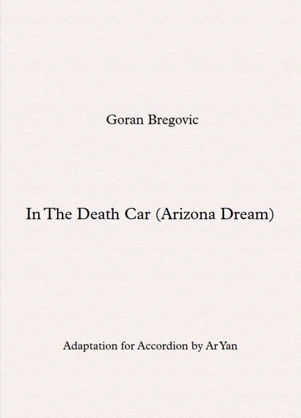 Goran Bregović - In The Death Car / Arizona Dream / Partition Accordéon