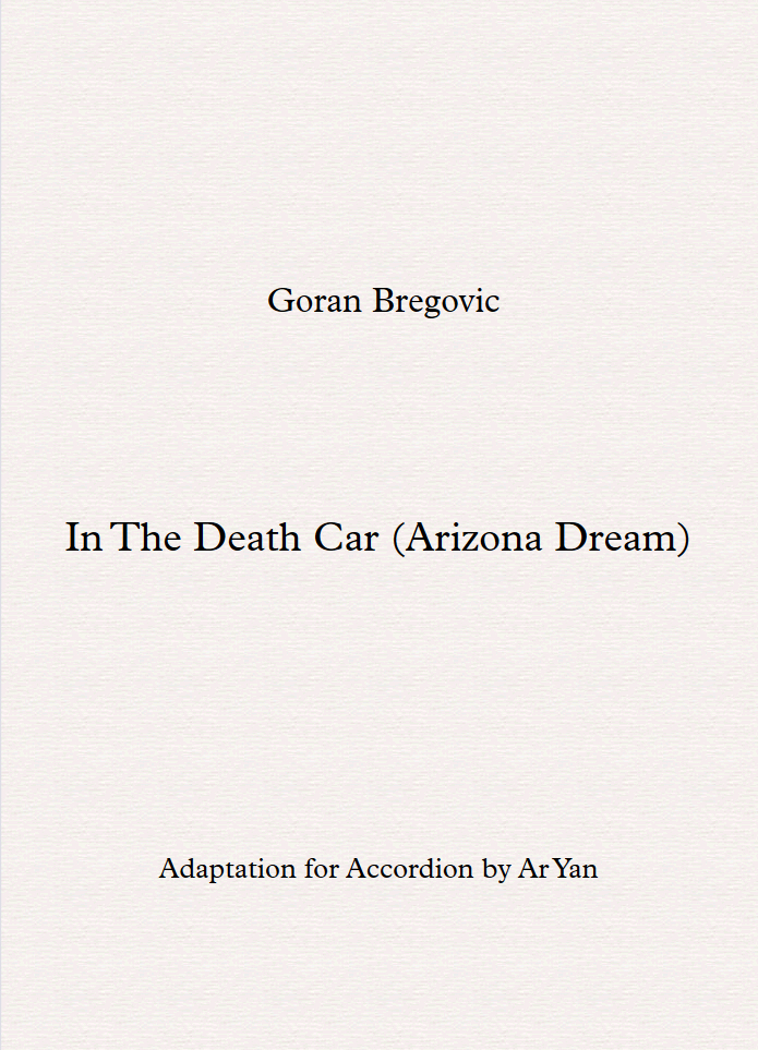 Goran Bregović - In The Death Car / Arizona Dream / Partition Accordéon