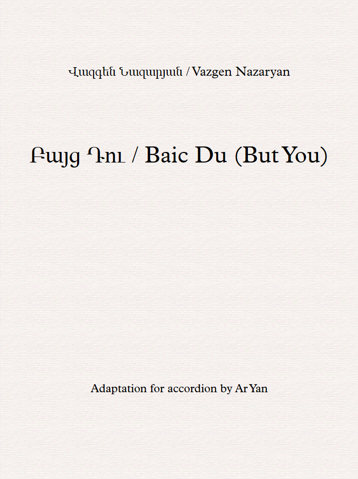 Baic Du (But You)/Vazgen Nazaryan/Partition Accordéon/Բայց Դու/Վազգեն Նազարյան/Նոտաներ Ակորդեոնի համար
