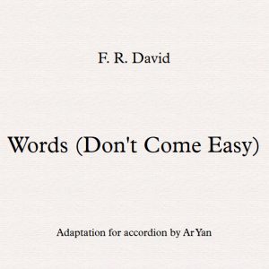 F. R. David - Words (Don't Come Easy)/Partition Accordéon